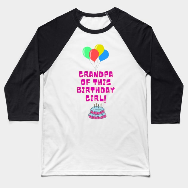 grandpa of this birthday girl Baseball T-Shirt by IOANNISSKEVAS